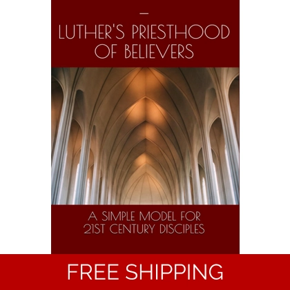 Luther's Priesthood of Believers - PDF With Congregational License Luther's Priesthood of Believers - PDF With Congregational License